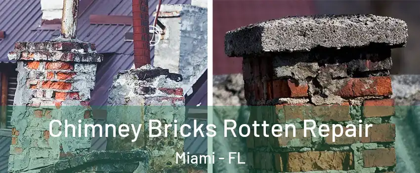  Chimney Bricks Rotten Repair Miami - FL