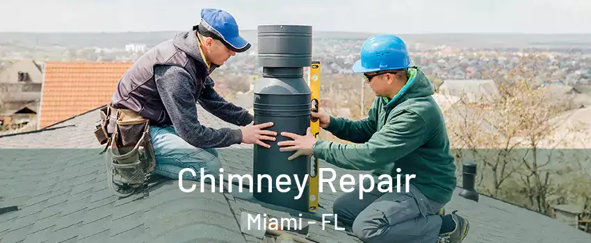 Chimney Repair Miami - FL