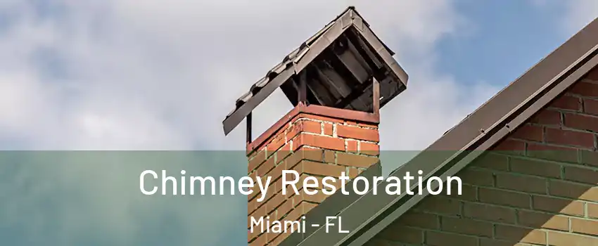  Chimney Restoration Miami - FL