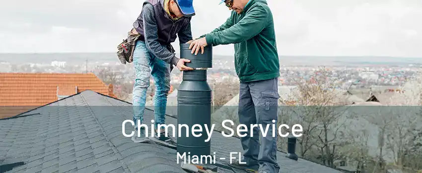  Chimney Service Miami - FL