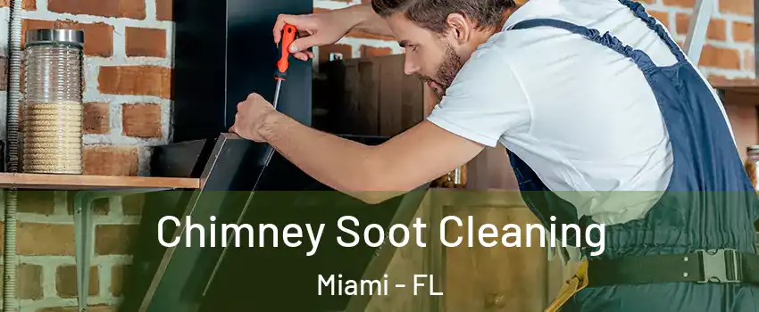 Chimney Soot Cleaning Miami - FL