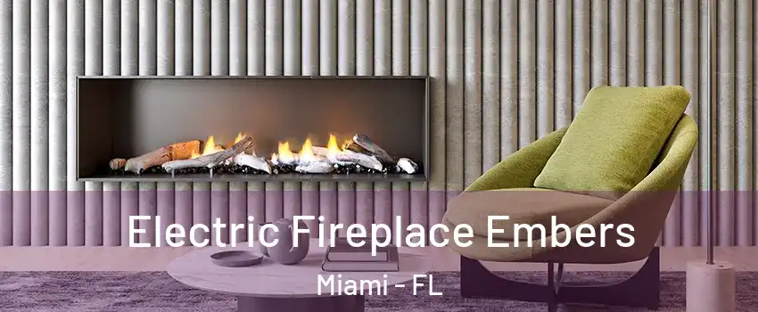  Electric Fireplace Embers Miami - FL