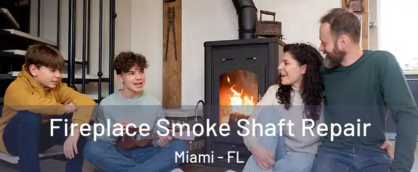 Fireplace Smoke Shaft Repair Miami - FL
