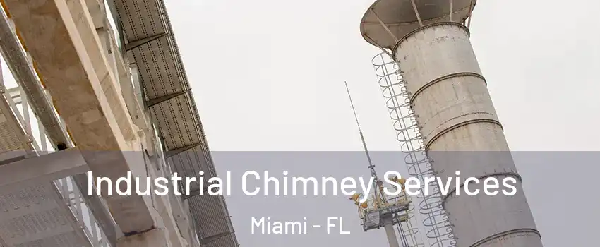  Industrial Chimney Services Miami - FL