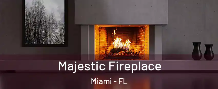  Majestic Fireplace Miami - FL