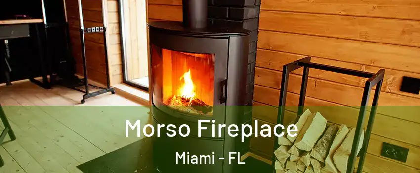  Morso Fireplace Miami - FL
